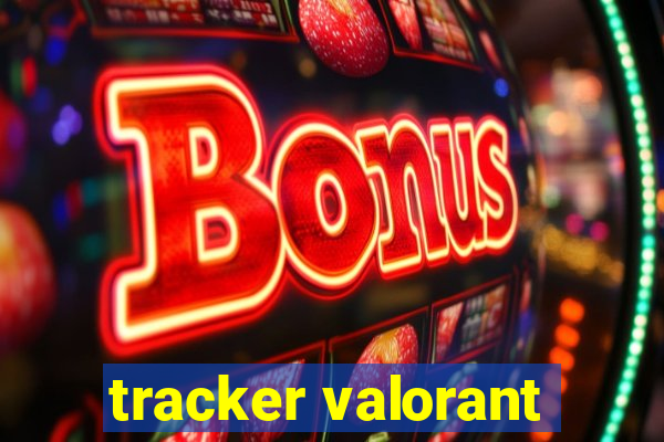 tracker valorant